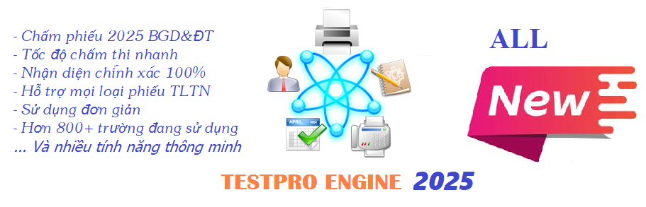 Phần mềm chấm thi trắc nghiệm TestPro Engine 2025